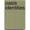 Oasis Identities door Justin Jon Rudelson