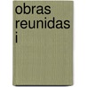 Obras Reunidas I door Rosario Castellanos