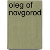 Oleg of Novgorod door Ronald Cohn