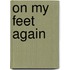On My Feet Again