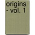 Origins - Vol. 1