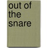 Out Of The Snare door Pamela Bush
