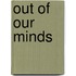 Out of Our Minds
