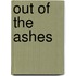 Out of the Ashes