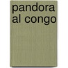 Pandora al Congo door Albert Sanchez Pinol