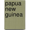 Papua New Guinea by International Monetary Fund