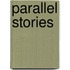 Parallel Stories