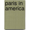Paris in America door Edouard Laboulaye