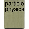 Particle Physics by Graham P. Shaw