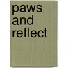 Paws And Reflect door Sharon Sakson