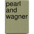 Pearl and Wagner