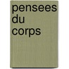 Pensees Du Corps by Basile Doganis