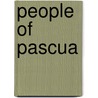 People Of Pascua by Edward Holland Spicer
