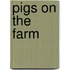 Pigs on the Farm