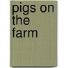 Pigs on the Farm door Mari C. Schuh