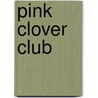 Pink Clover Club door Richard R. Roesch