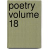 Poetry Volume 18 door Harriet Monroe