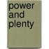 Power and Plenty