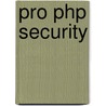 Pro Php Security by Thomas Myer