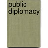 Public Diplomacy by Schlachetzki Kristina