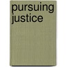 Pursuing Justice by Ken Wytsma
