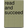 Read and Succeed door Debra J. Housel