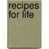 Recipes for Life