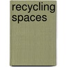Recycling Spaces by Martha Schwartz