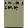 Revisiting Dewey by Jeffrey Glanz