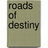 Roads of Destiny