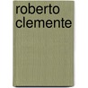 Roberto Clemente by Tania Rodriguez Gonzalez