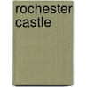 Rochester Castle door Ronald Cohn
