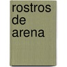 Rostros de Arena by Myriam Penna