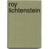 Roy Lichtenstein door James Rondeau