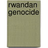 Rwandan Genocide door Ronald Cohn