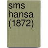 Sms Hansa (1872) door Ronald Cohn