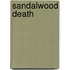 Sandalwood Death