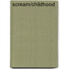 Scream/Childhood by Ronald Cohn