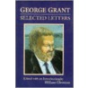 Selected Letters door George Parkin Grant