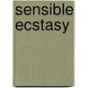 Sensible Ecstasy door Amy Hollywood