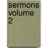 Sermons Volume 2