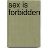 Sex is Forbidden door Tim Parks