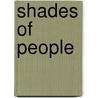 Shades Of People door Shelley Rotner