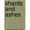 Shards and Ashes door Veronica Roth