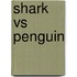 Shark Vs Penguin