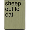 Sheep Out to Eat door Nancy Shaw