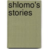 Shlomo's Stories door Susan Yael Mesinai