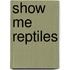 Show Me Reptiles