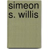 Simeon S. Willis by Ronald Cohn