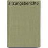Sitzungsberichte door Bayerische Akademie Der Wissenschaften. Mathematisch-Naturwissenschaftliche Klasse